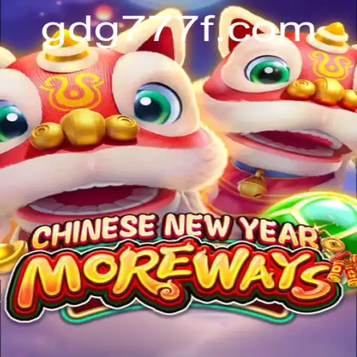 Celebrate the Excitement of CHINESENEWYEARMOREWAYS with gdg777.com