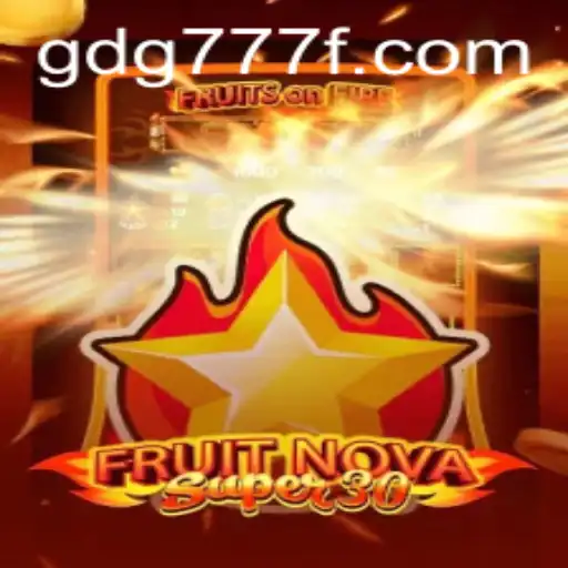 FruitrNovaSupe30: A Thrilling New Gaming Experience at gdg777.com