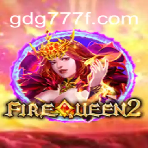 Discover the Thrills of FireQueen2: The Ultimate Gaming Experience