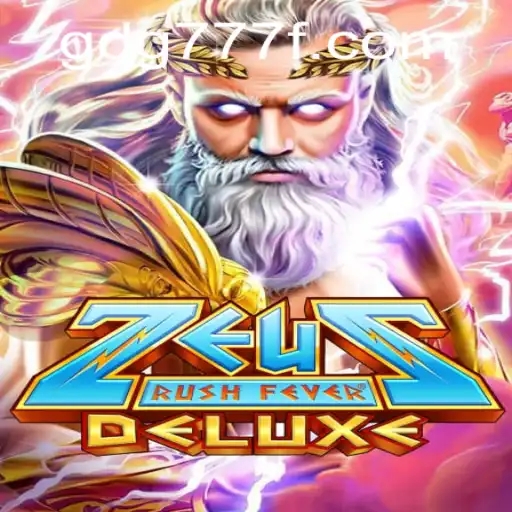 Experience the Thrill of ZeusRushFeverDeluxe: An Epic Journey
